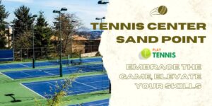 Tennis Center Sand Point