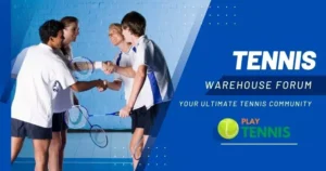 Tennis Warehouse Forum: Your Ultimate Tennis Community